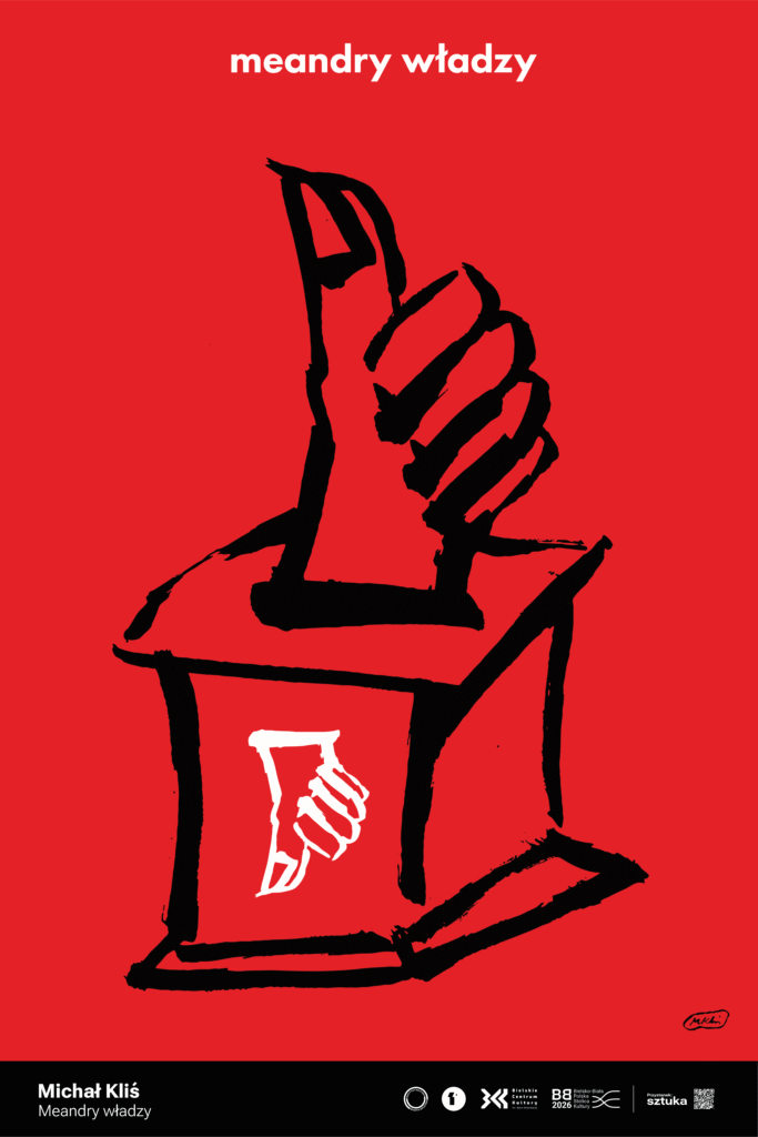 Na czerwonym tle czarna, ekspresyjna ilustracja przedstawia uniesioną dłoń w geście siły, wyrastającą z pudełka lub piedestału. W środku podstawy widnieje mniejsza, biała wersja tej samej dłoni. Plakat komentuje zawiłości i paradoksy władzy — jak to, co na górze, odbija się w tym, co ukryte pod spodem.