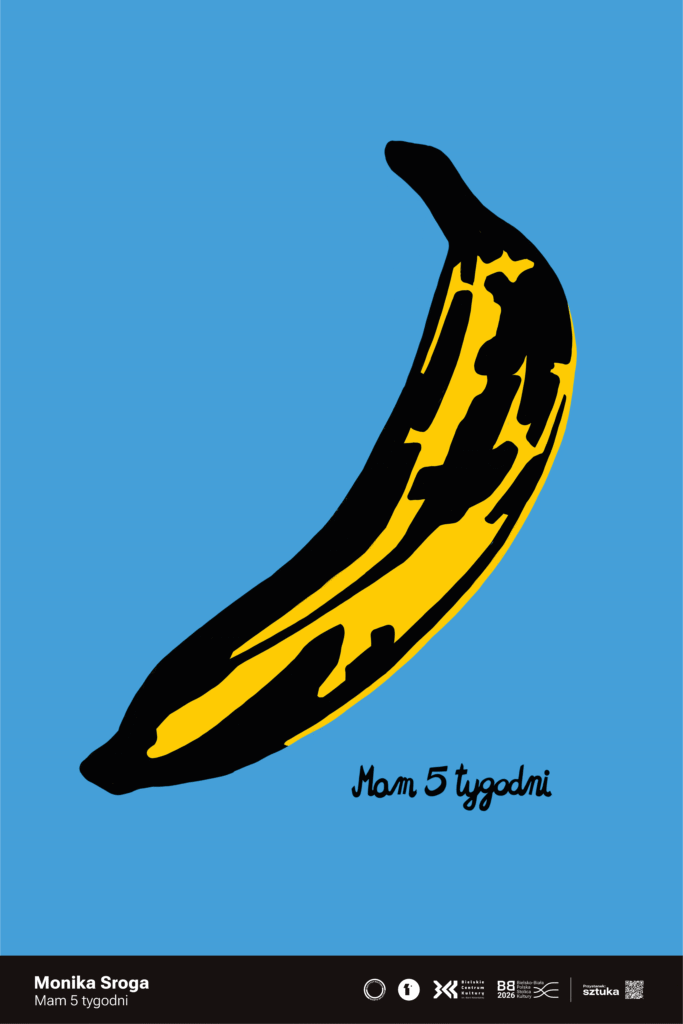 Na niebieskim tle widnieje duży, żółto-czarny banan z podpisem „Mam 5 tygodni”. Prosta, humorystyczna forma porównuje stadium czegoś bardzo małego (np. zarodka czy projektu) do wielkości banana, podkreślając, jak absurdalne bywa mierzenie rozwoju według przypadkowych skal.