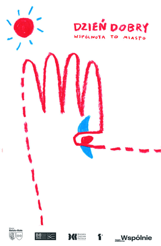 Plakat w stylu rysunku pastelą: czerwone słońce w lewym górnym rogu, falujące czerwone linie i niebiesko-czerwony kształt przypominający ptaka. Po prawej napis „Dzień dobry. Wspólnota to miasto”.