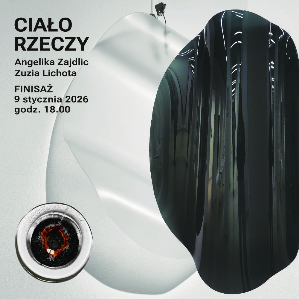 Finisaż wystawy: Ciało rzeczy